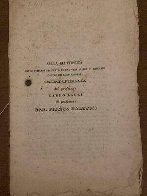 Sulla elettricità che si svilupperà nell'urto di una vena fluida di mercurio contro dei corpi coibenti : Lettera del professore Lauro Lauri al professore Bar. Filippo Narducci