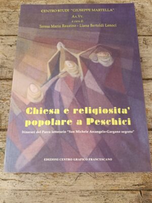 Chiesa e religiosità popolare a Peschici. Itinerari del Parco Letterario San Michele Arcangelo-Gargano segreto
