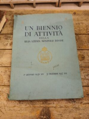 Un biennio di attività della regia azienda monopolio banane