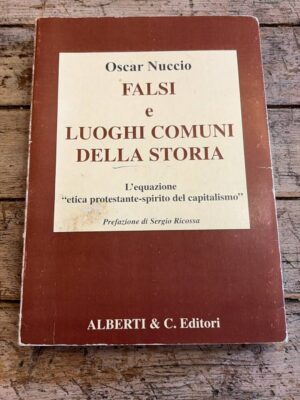 Falsi e luoghi comuni della storia. L'equazione "etica protestante-spirito del capitalismo"