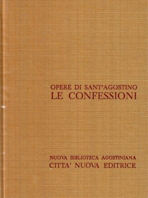 Opere di Sant'Agostino: Le Confessioni