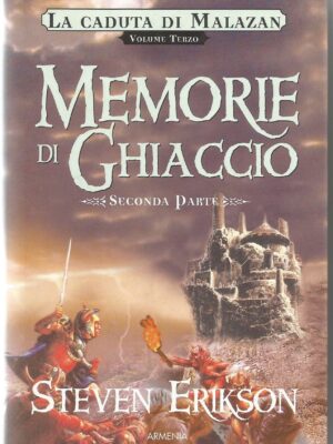 Memorie di ghiaccio. La caduta di Malazan (Parte prima e seconda)