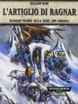 L'artiglio di Ragnar. Lupi siderali (Vol. 2)